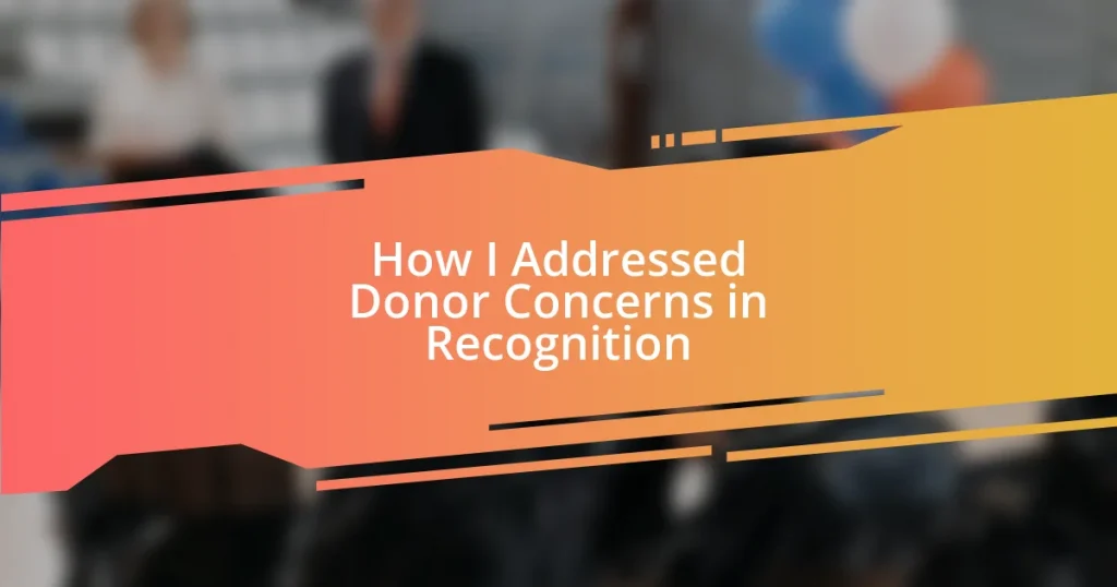 How I Addressed Donor Concerns in Recognition