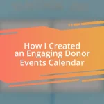 How I Created an Engaging Donor Events Calendar