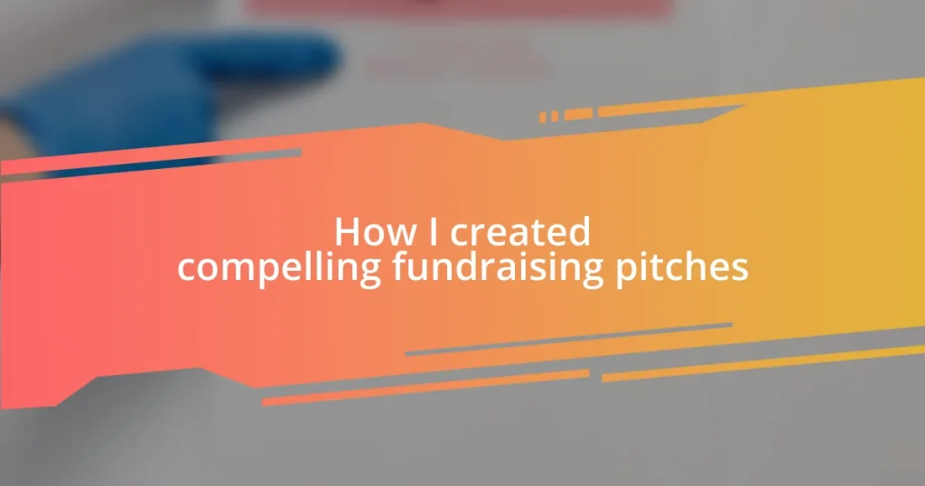 How I created compelling fundraising pitches