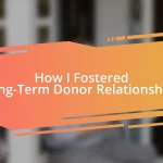 How I Fostered Long-Term Donor Relationships