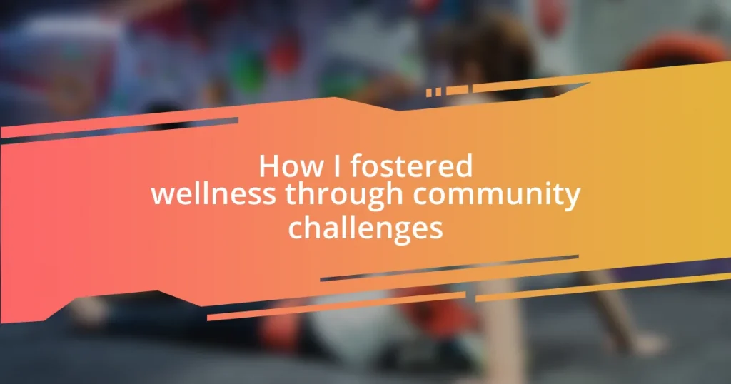 How I fostered wellness through community challenges