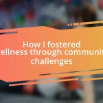 How I fostered wellness through community challenges