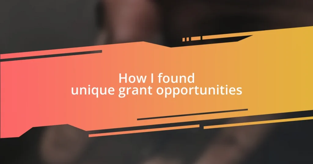 How I found unique grant opportunities