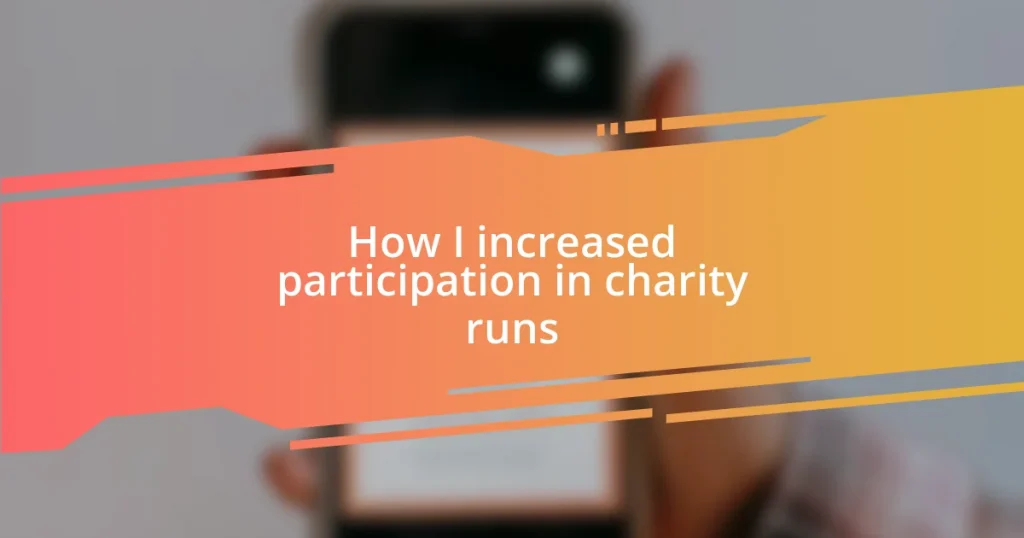 How I increased participation in charity runs