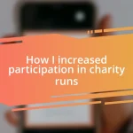 How I increased participation in charity runs