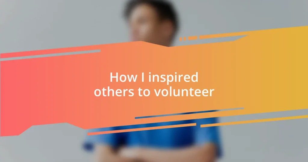 How I inspired others to volunteer