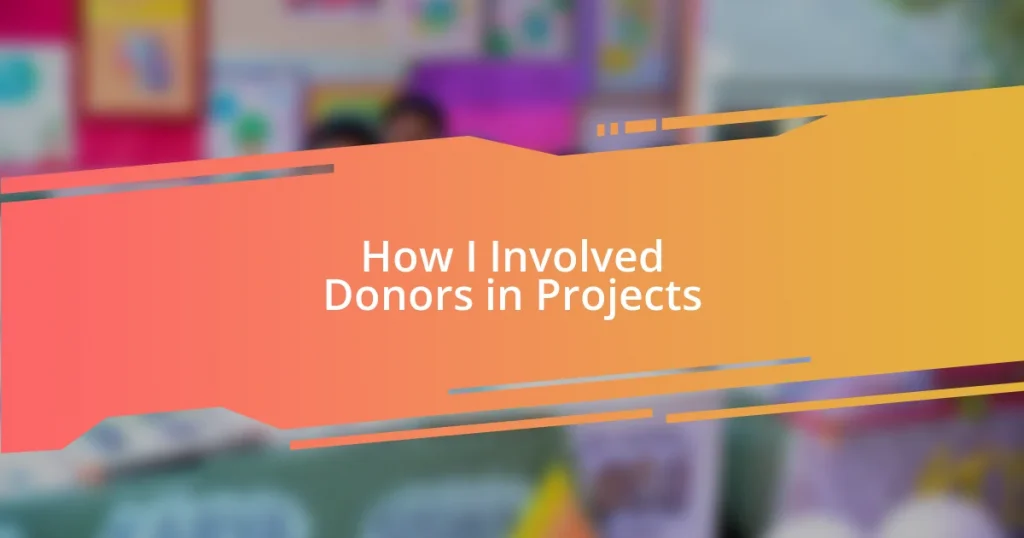 How I Involved Donors in Projects