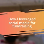 How I leveraged social media for fundraising