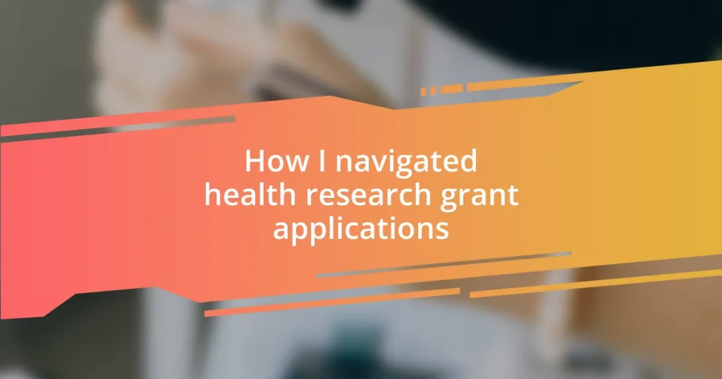 How I navigated health research grant applications