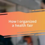 How I organized a health fair