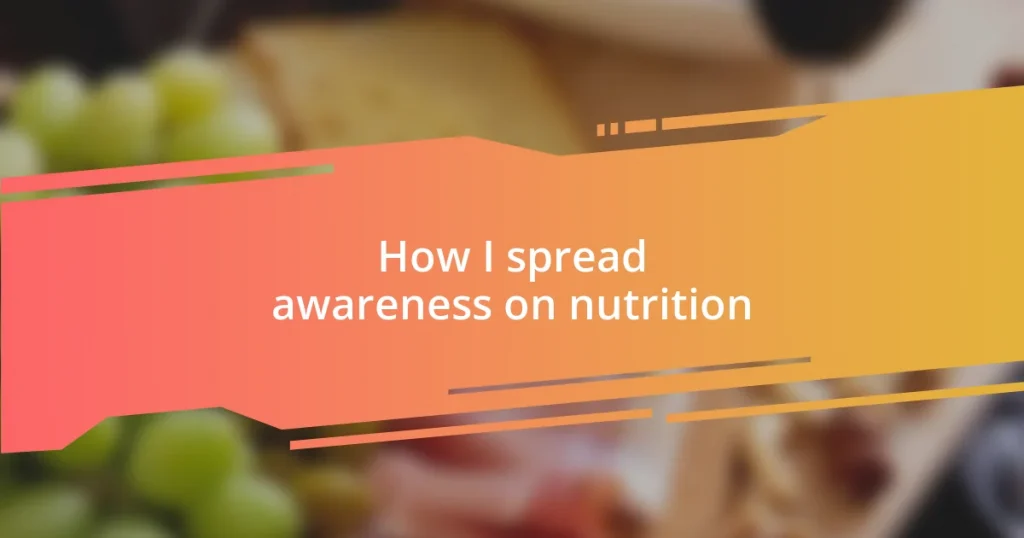 How I spread awareness on nutrition