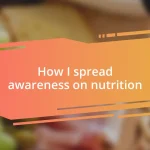 How I spread awareness on nutrition