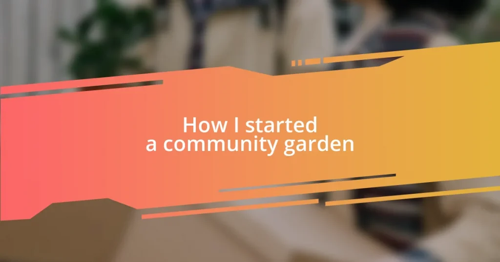 How I started a community garden