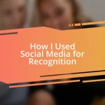 How I Used Social Media for Recognition