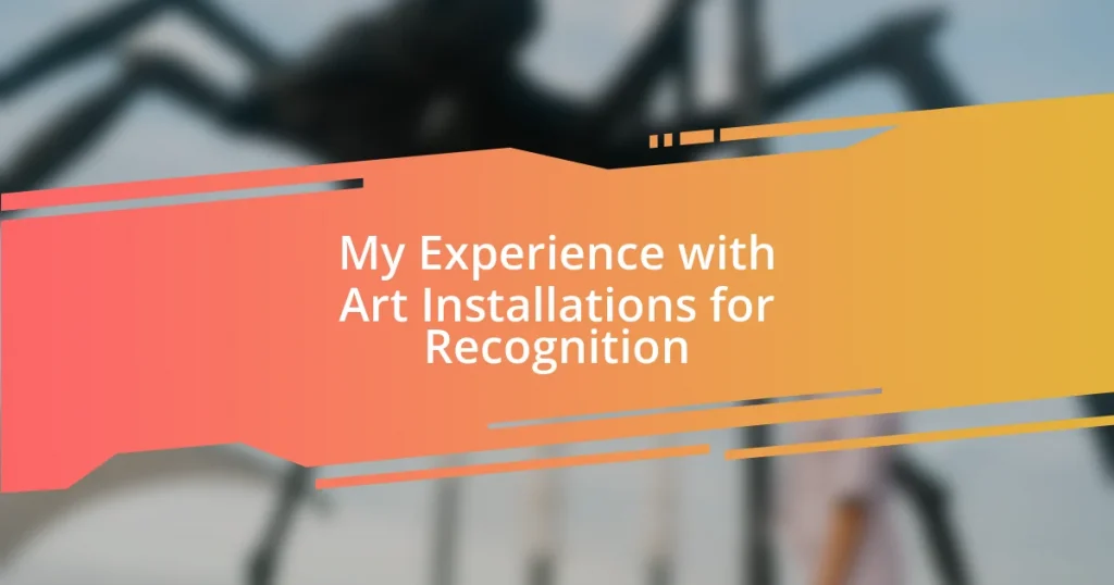 My Experience with Art Installations for Recognition