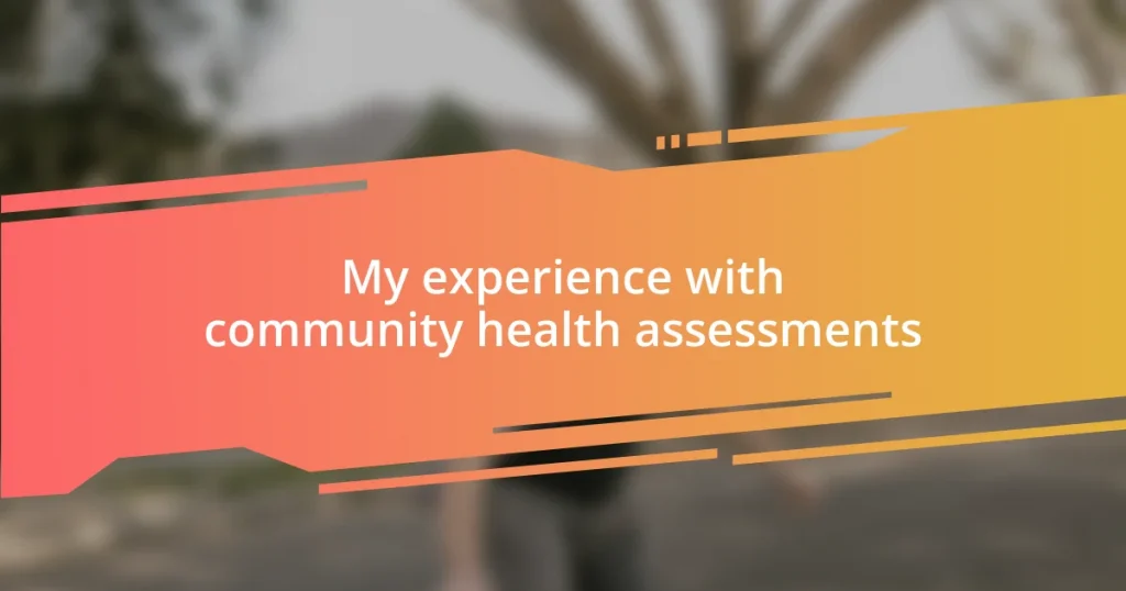 My experience with community health assessments