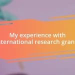 My experience with international research grants