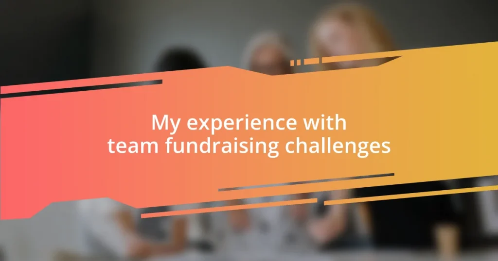 My experience with team fundraising challenges