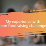 My experience with team fundraising challenges