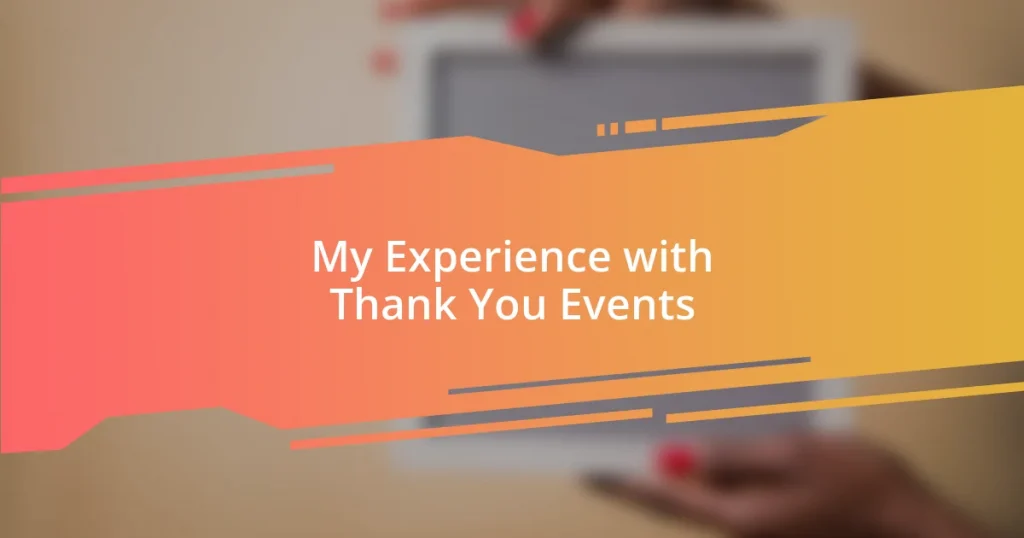 My Experience with Thank You Events