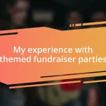 My experience with themed fundraiser parties