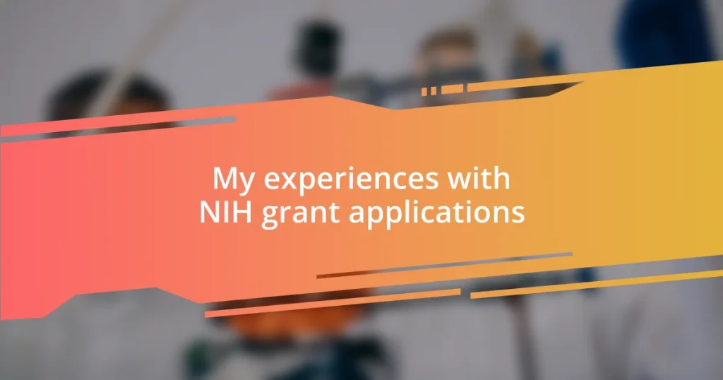 My experiences with NIH grant applications