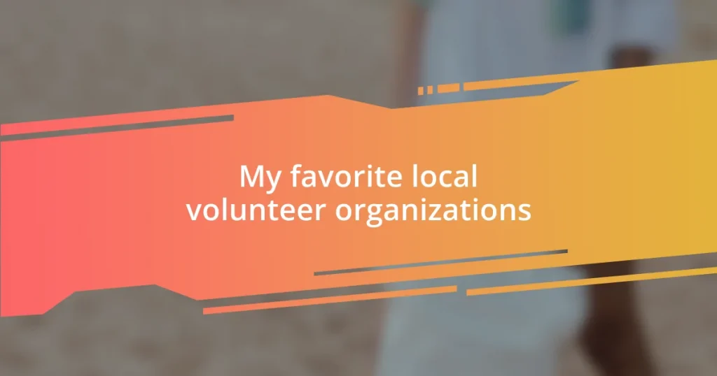 My favorite local volunteer organizations