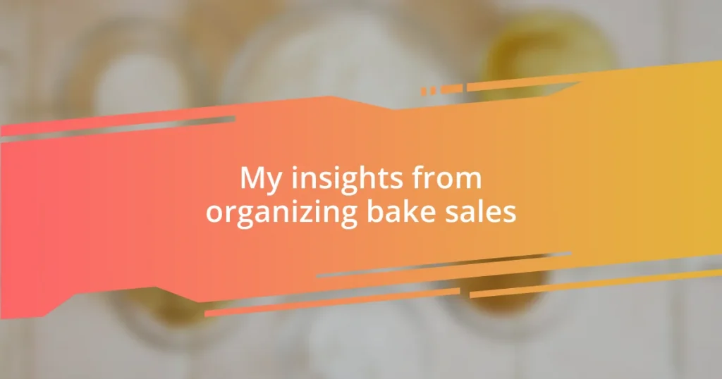 My insights from organizing bake sales