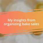 My insights from organizing bake sales