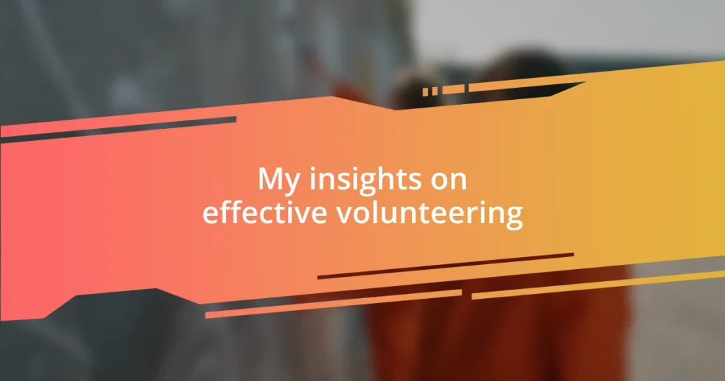 My insights on effective volunteering