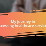 My journey in accessing healthcare services