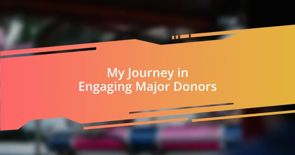 My Journey in Engaging Major Donors