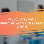 My journey with collaborative health research grants