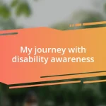 My journey with disability awareness