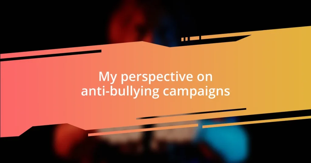 My perspective on anti-bullying campaigns