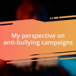 My perspective on anti-bullying campaigns