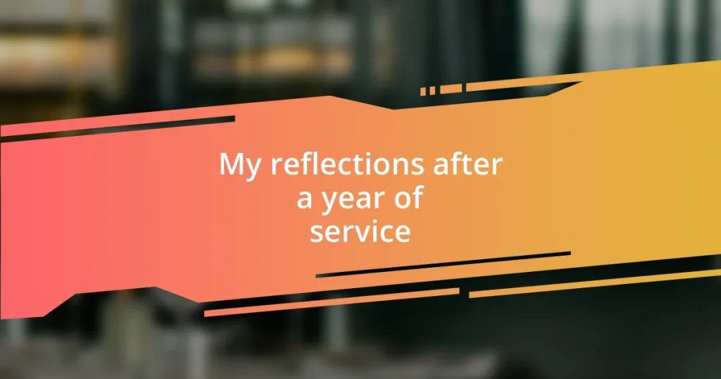 My reflections after a year of service