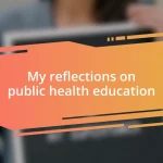 My reflections on public health education