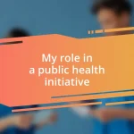 My role in a public health initiative