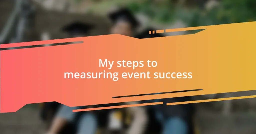 My steps to measuring event success