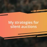 My strategies for silent auctions