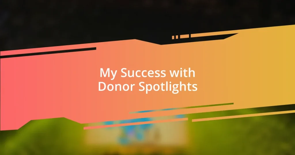 My Success with Donor Spotlights