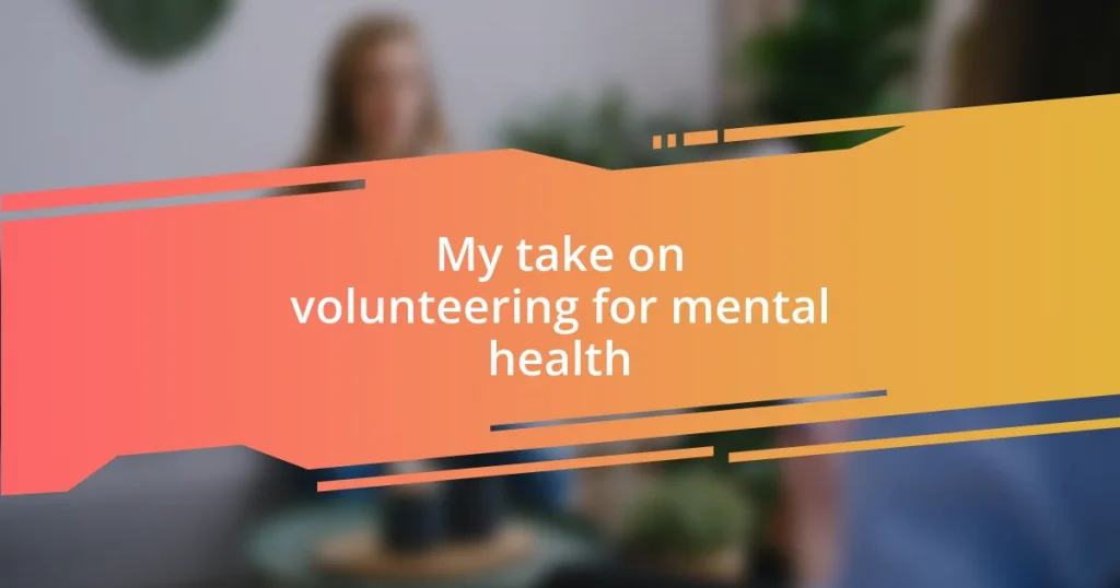 My take on volunteering for mental health