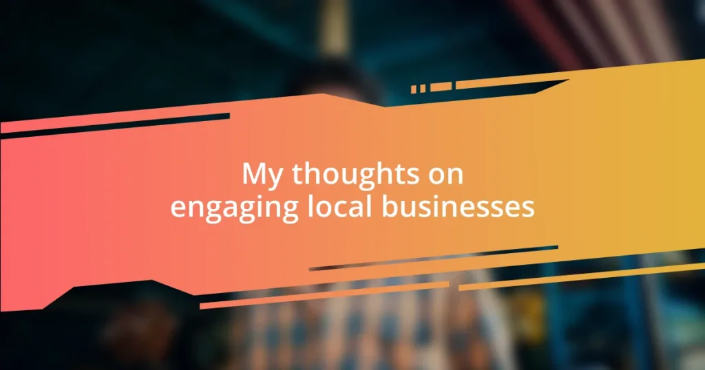 My thoughts on engaging local businesses