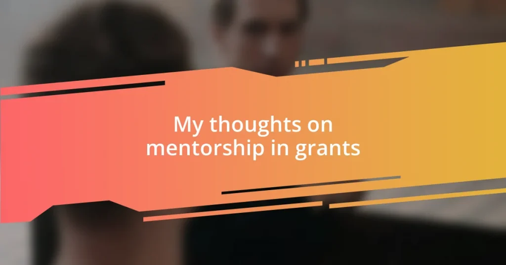 My thoughts on mentorship in grants