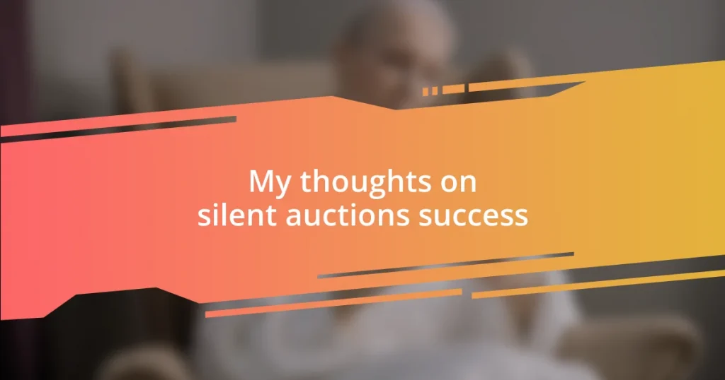 My thoughts on silent auctions success