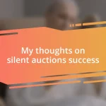 My thoughts on silent auctions success