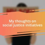 My thoughts on social justice initiatives