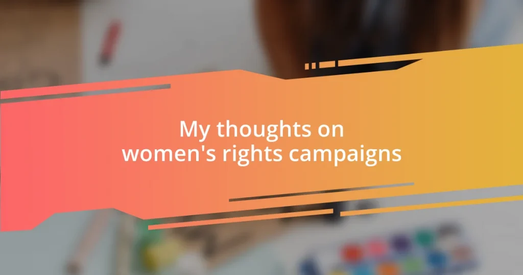 My thoughts on women’s rights campaigns