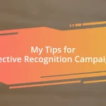 My Tips for Effective Recognition Campaigns